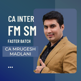 CA Inter FM SM Faster Batch By CA Mrugesh Madlani | For Jan 26 & May 26 Exams